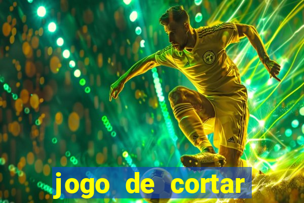 jogo de cortar frutas aposta